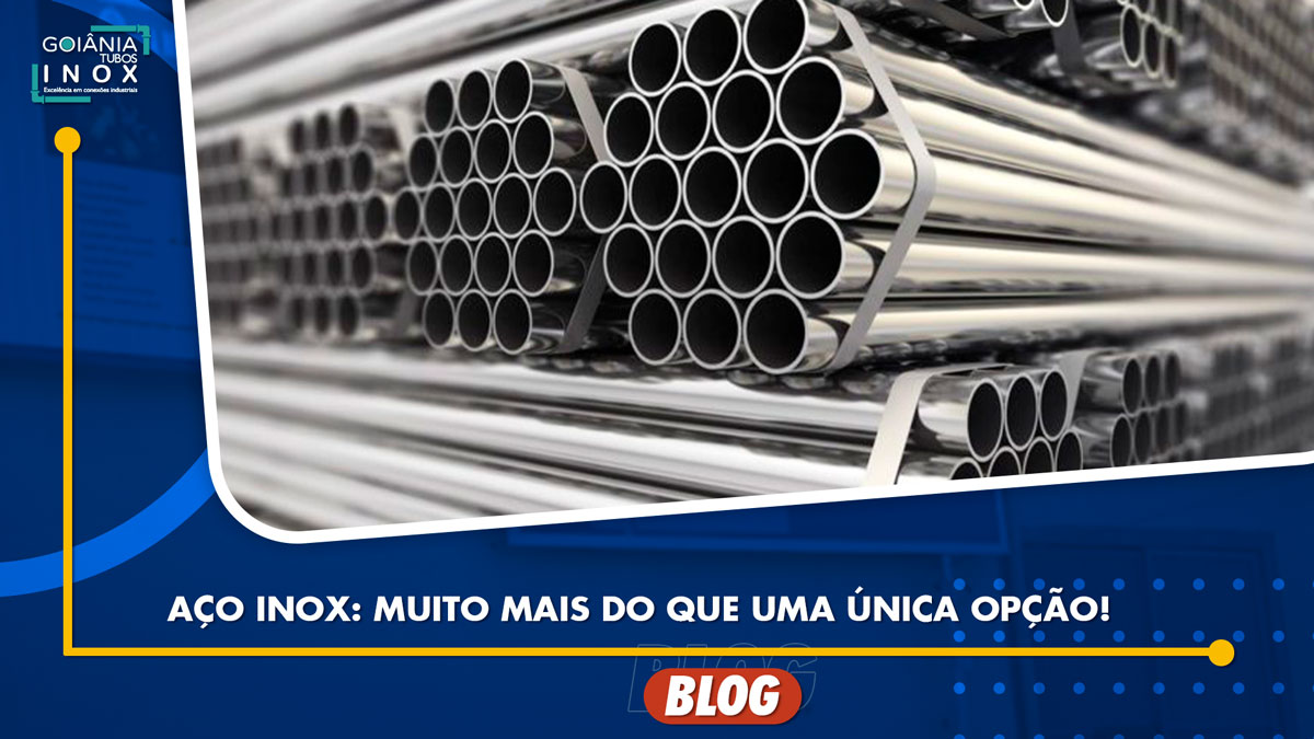 Aço Inox: Muito mais do que uma única opção!